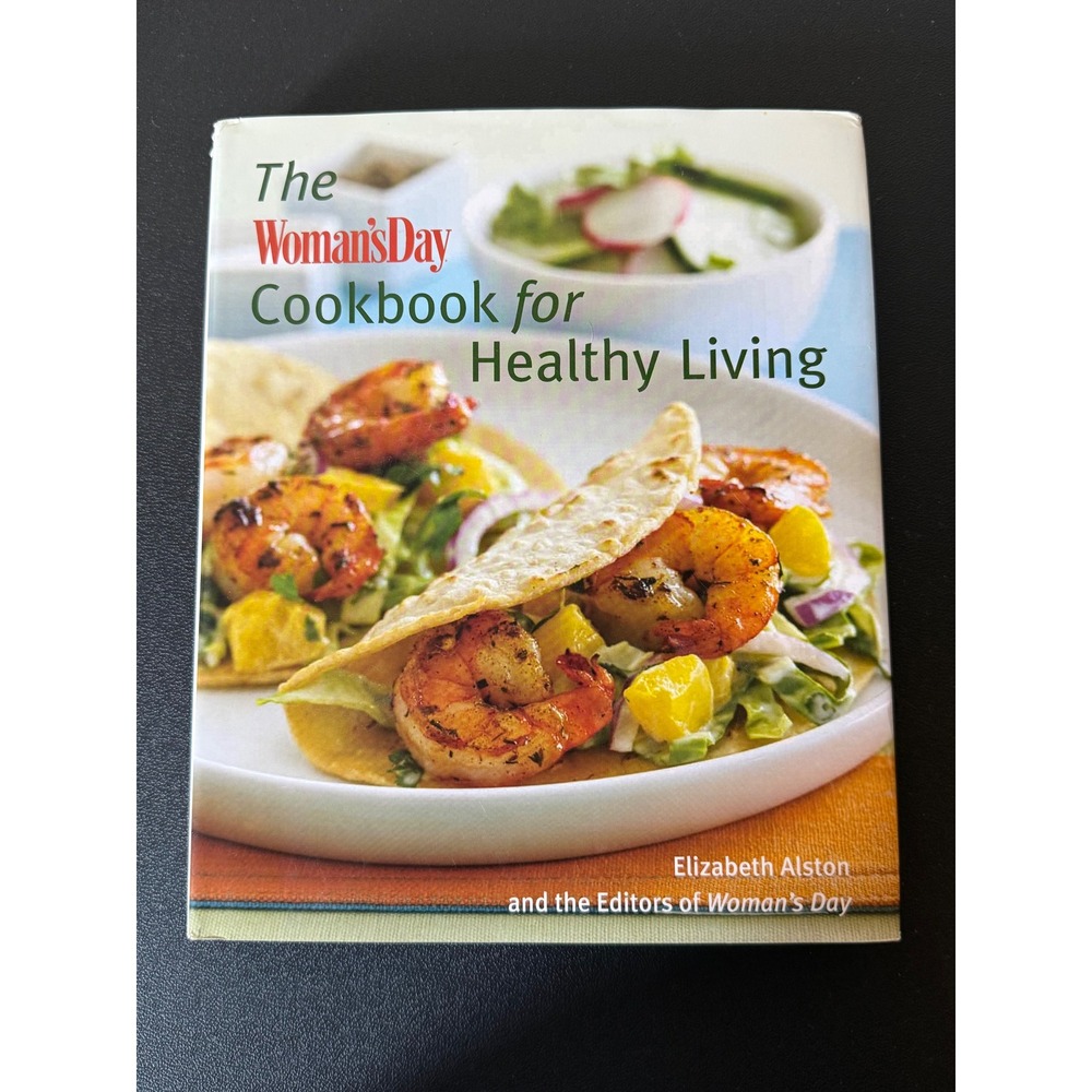 The Womans Day Cookbook for Healthy Living Elizabeth Alston Hardcover 1933231424